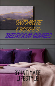 Intimate Escapes: Bedroom Games E-Book